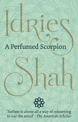 A Perfumed Scorpion - Idries Shah - cover