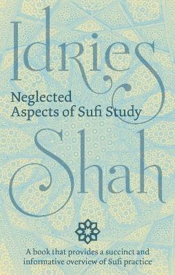 Neglected Aspects of Sufi Studies - Idries Shah - cover