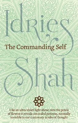 The Commanding Self - Idries Shah - cover