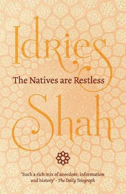 The Natives are Restless - Idries Shah - cover