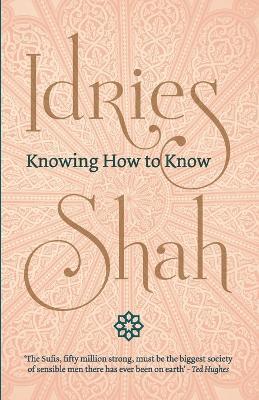 Knowing How to Know - Idries Shah - cover