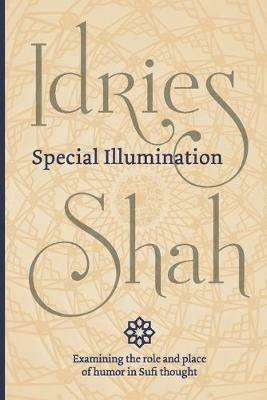 Special Illumination (Pocket Edition): The Sufi Use of Humor - Idries Shah - cover