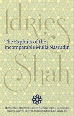 The Exploits of the Incomparable Mulla Nasrudin - Idries Shah - cover