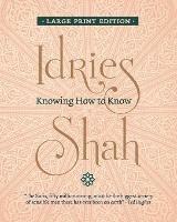 Knowing How to Know - Idries Shah - cover