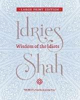 Wisdom of the Idiots - Idries Shah - cover