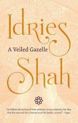 A Veiled Gazelle - Idries Shah - cover