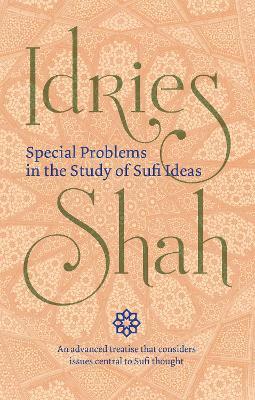 Special Problems in the Study of Sufi ideas - Idries Shah - cover