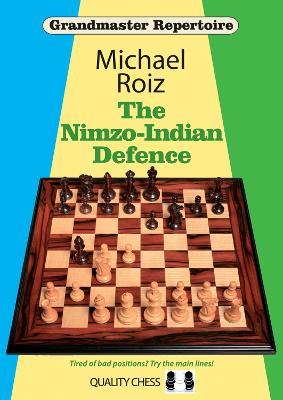 The Nimzo-Indian Defence - Michael Roiz - cover