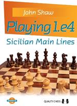 Playing 1.e4 - Sicilian Main Lines