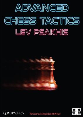 Advanced Chess Tactics - Lev Psakhis - cover