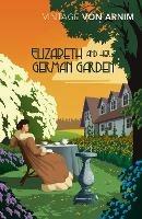 Elizabeth and her German Garden - Elizabeth Von Arnim - cover
