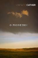 O Pioneers! - Willa Cather - cover