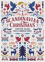 A Scandinavian Christmas: Festive Tales for a Nordic Noel