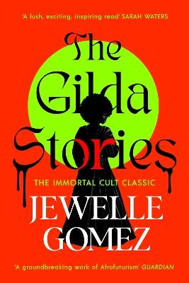 The Gilda Stories: The immortal cult classic - Jewelle Gomez - cover