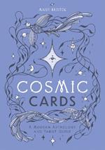 Cosmic Cards: A Modern Astrology and Tarot Guide