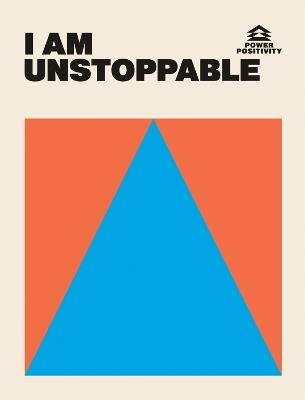 I AM UNSTOPPABLE - Hardie Grant Books - cover