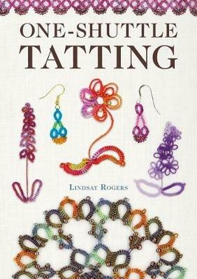 One-Shuttle Tatting - Lindsay Rogers - cover