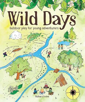 Wild Days: Outdoor Play for Young Adventurers - Richard Irvine - cover