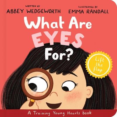 What Are Eyes For? Board Book: A Lift-the-Flap Board Book - Abbey Wedgeworth - cover