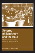 Poverty, Philanthropy and the State: Charities and the Working Classes in London, 1918-79