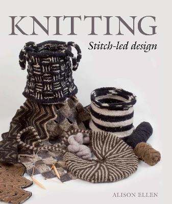 Knitting Stitch-led Design - Alison Ellen - cover