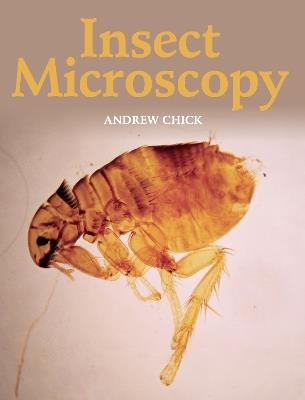 Insect Microscopy - Andrew Chick - cover