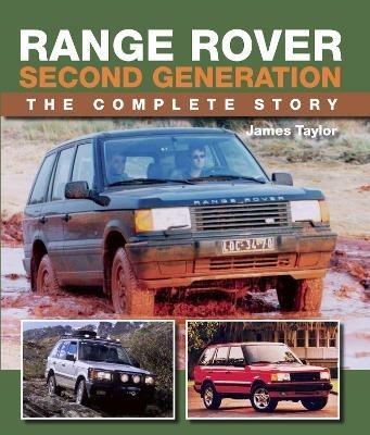 Range Rover Second Generation: The Complete Story - James Taylor - cover