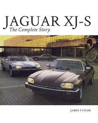 Jaguar XJ-S: The Complete Story - James Taylor - cover