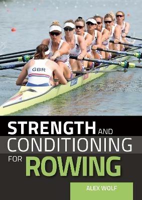 Strength and Conditioning for Rowing - Alex Wolf - cover