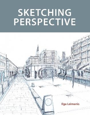 Sketching Perspective - Ilga Leimanis - cover