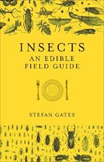 Insects: An Edible Field Guide