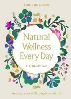 Natural Wellness Every Day: The Weleda Way