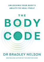 The Body Code: Unlocking your body’s ability to heal itself