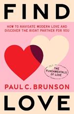 Find Love: How to navigate modern love and discover the right partner for you