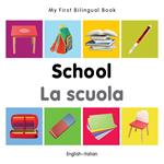 My First Bilingual Book–School (English–Italian)
