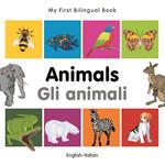 My First Bilingual Book–Animals (English–Italian)