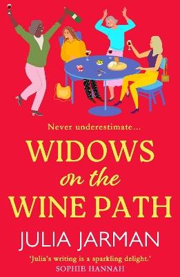 Widows on the Wine Path: A BRAND NEW laugh-out-loud book club pick from Julia Jarman for 2024 - Julia Jarman - cover