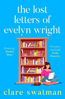 The Lost Letters of Evelyn Wright: A BRAND NEW breathtaking, uplifting novel of love and friendship from Clare Swatman for 2024 - Clare Swatman - cover