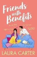 Friends With Benefits: The completely laugh-out-loud, friends-to-lovers romantic comedy