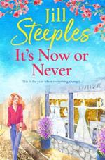 It's Now or Never: An emotional, uplifting romance from Jill Steeples for 2024