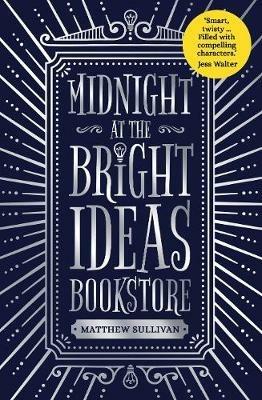 Midnight at the Bright Ideas Bookstore - Matthew Sullivan - cover