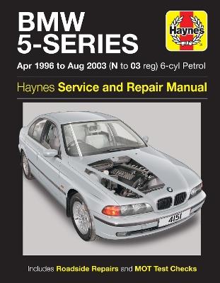 BMW 5-Series 6-cyl Petrol (April 96 - Aug 03) Haynes Repair Manual: 96-03 - Haynes Publishing - cover