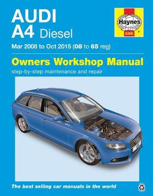 Audi A4 Diesel (Mar 08 - Oct 15) Haynes Repair Manual 08 to 65 - John Mead - cover