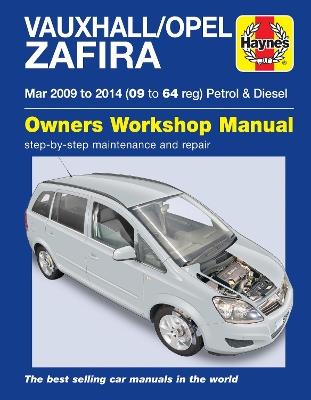 Vauxhall/Opel Zafira (Mar 09-14) 09 to 64 Haynes Repair Manual - Martynn Randall - cover
