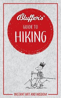 Bluffer's Guide to Hiking: Instant wit and wisdom - Boris Starling - cover