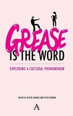 'Grease Is the Word': Exploring a Cultural Phenomenon