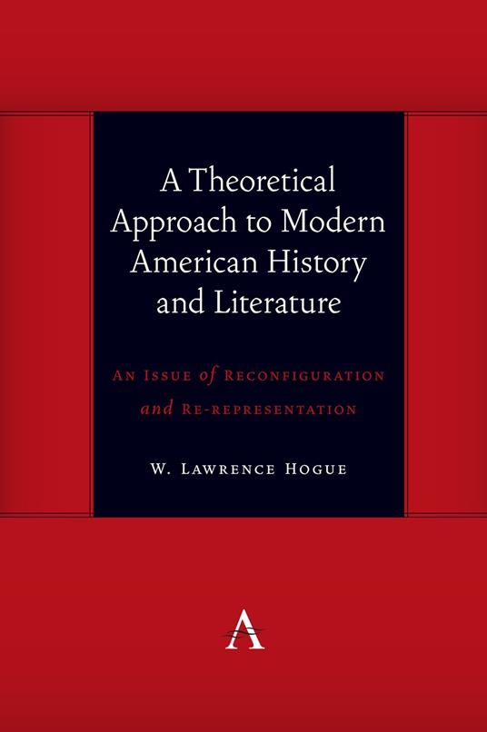 A Theoretical Approach to Modern American History and Literature