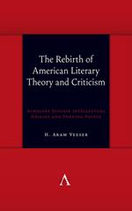 The Rebirth of American Literary Theory and Criticism