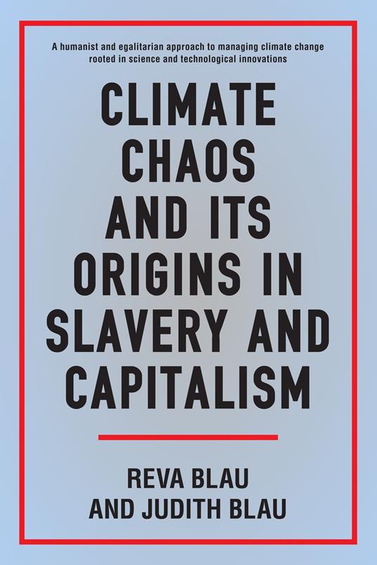 Climate Chaos and its Origins in Slavery and Capitalism