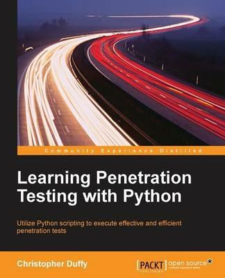 Learning Penetration Testing with Python - Christopher Duffy - cover